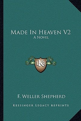 Made In Heaven V2: A Novel