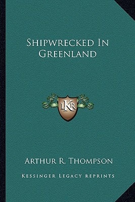 Shipwrecked In Greenland