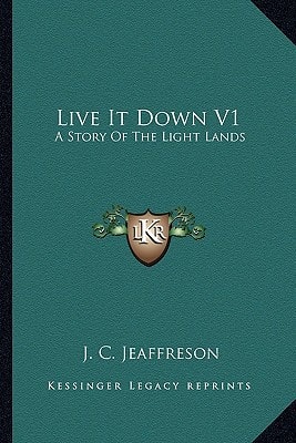 Live It Down V1: A Story Of The Light Lands