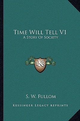 Time Will Tell V1: A Story Of Society
