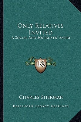 Only Relatives Invited: A Social And Socialistic Satire