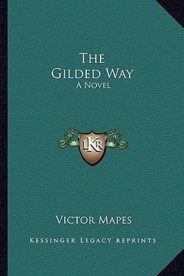 The Gilded Way: A Novel
