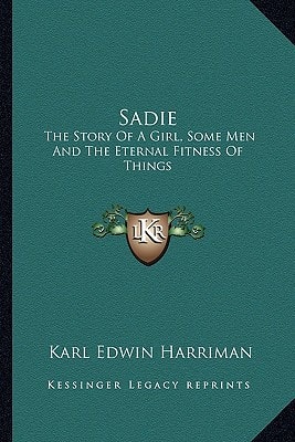 Sadie: The Story Of A Girl, Some Men And The Eternal Fitness Of Things