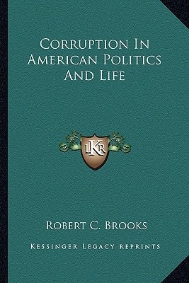 Corruption In American Politics And Life