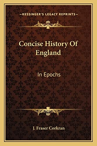 Concise History Of England: In Epochs