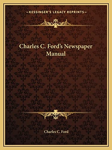 Charles C. Ford's Newspaper Manual