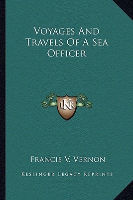 Voyages And Travels Of A Sea Officer