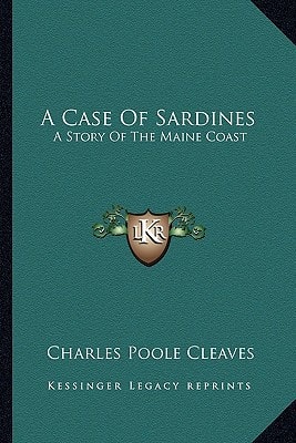 A Case Of Sardines: A Story Of The Maine Coast