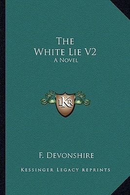 The White Lie V2: A Novel