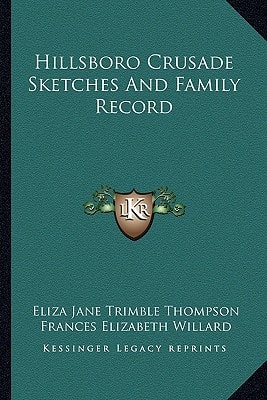 Hillsboro Crusade Sketches And Family Record