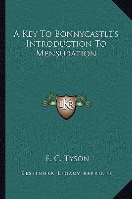 A Key To Bonnycastle's Introduction To Mensuration