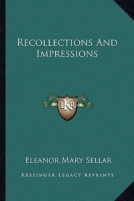 Recollections And Impressions