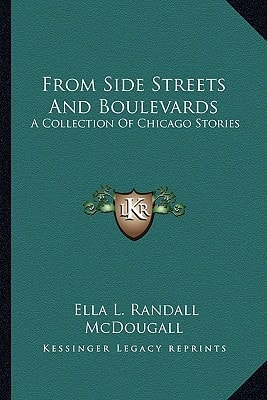 From Side Streets And Boulevards: A Collection Of Chicago Stories