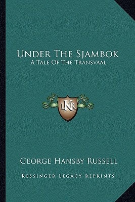 Under The Sjambok: A Tale Of The Transvaal