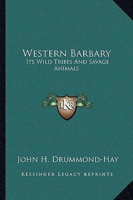 Western Barbary: Its Wild Tribes And Savage Animals