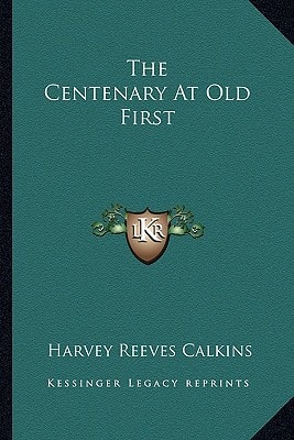 The Centenary At Old First