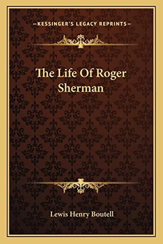The Life Of Roger Sherman