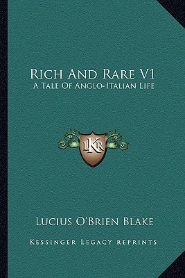 Rich And Rare V1: A Tale Of Anglo-Italian Life