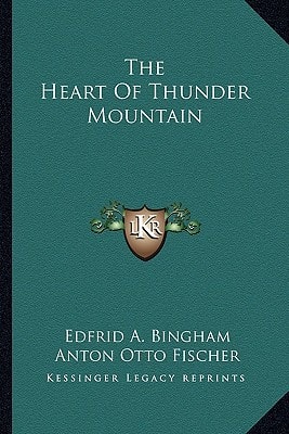 The Heart Of Thunder Mountain