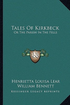 Tales Of Kirkbeck: Or The Parish In The Fells