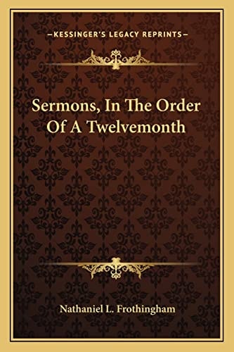 Sermons, In The Order Of A Twelvemonth