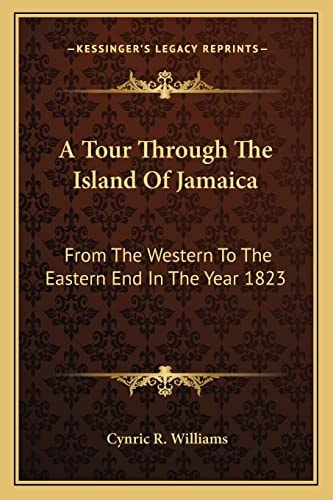 A Tour Through The Island Of Jamaica: From The Western To The Eastern End In The Year 1823