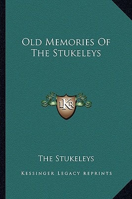Old Memories Of The Stukeleys