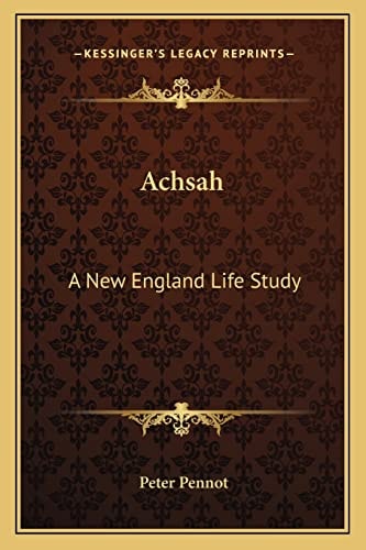 Achsah: A New England Life Study