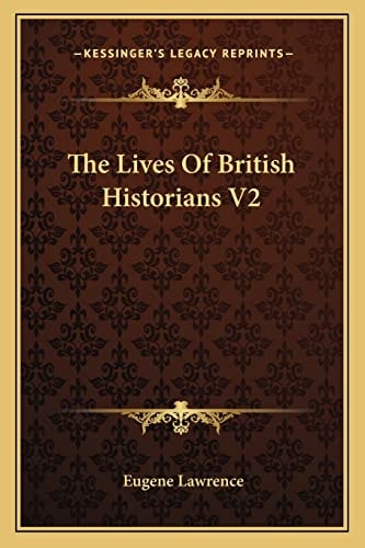 The Lives Of British Historians V2