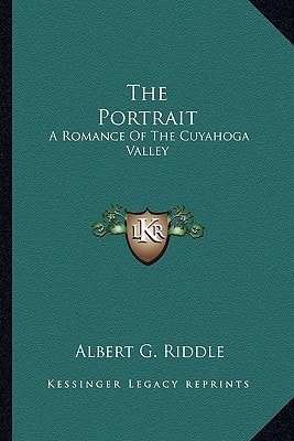 The Portrait: A Romance Of The Cuyahoga Valley