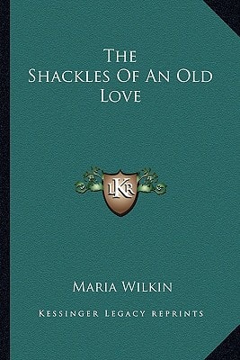 The Shackles Of An Old Love