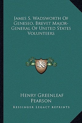 James S. Wadsworth Of Geneseo, Brevet Major-General Of United States Volunteers