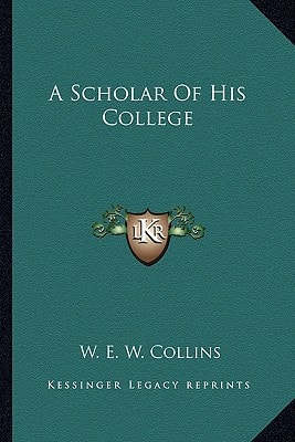 A Scholar Of His College