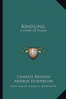 Kindling: A Story Of Today