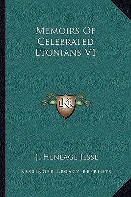 Memoirs Of Celebrated Etonians V1