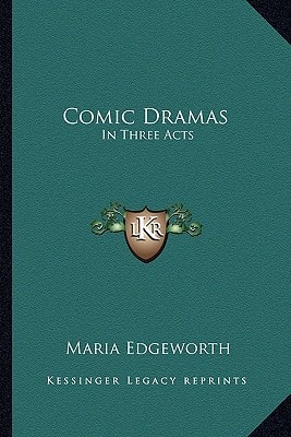 Comic Dramas: In Three Acts