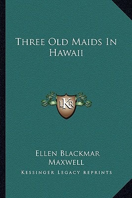 Three Old Maids In Hawaii