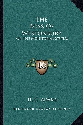 The Boys Of Westonbury: Or The Monitorial System