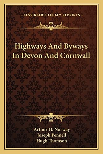 Highways And Byways In Devon And Cornwall