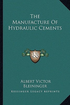 The Manufacture Of Hydraulic Cements