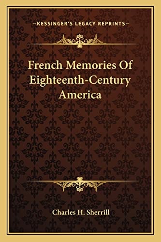 French Memories Of Eighteenth-Century America