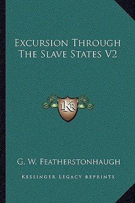 Excursion Through The Slave States V2