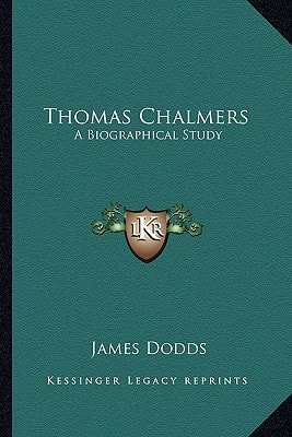 Thomas Chalmers: A Biographical Study
