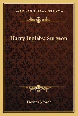 Harry Ingleby, Surgeon