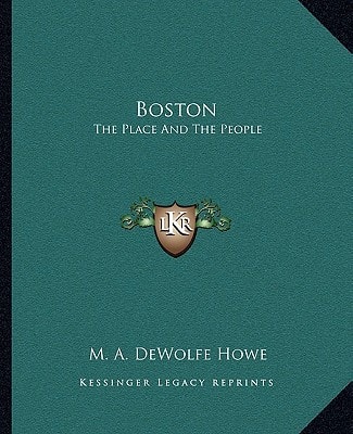 Boston: The Place And The People