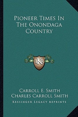 Pioneer Times In The Onondaga Country