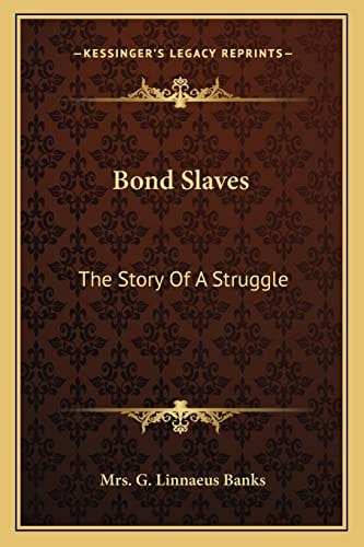 Bond Slaves: The Story Of A Struggle