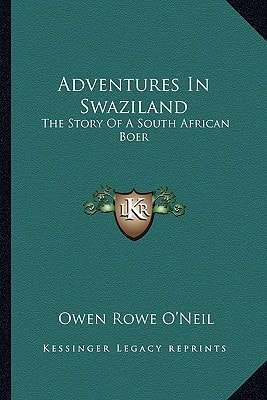 Adventures In Swaziland: The Story Of A South African Boer