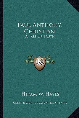 Paul Anthony, Christian: A Tale Of Truth