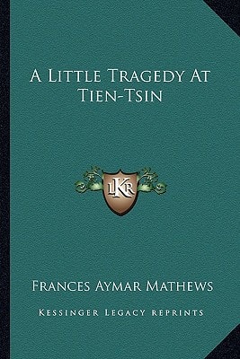 A Little Tragedy At Tien-Tsin
